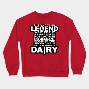 HIMYM: Legendary Crewneck Sweatshirt